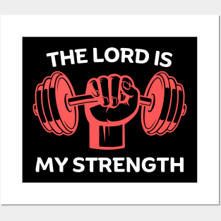 The Lord Is My Strength | Christian Gym Workout Posters and Art